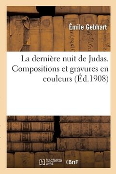 portada La dernière nuit de Judas. Compositions et gravures en couleurs (in French)