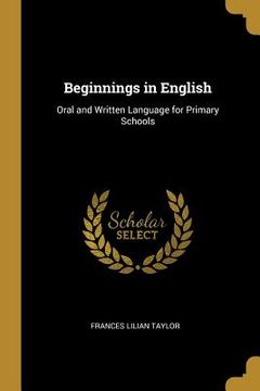 portada Beginnings in English: Oral and Written Language for Primary Schools