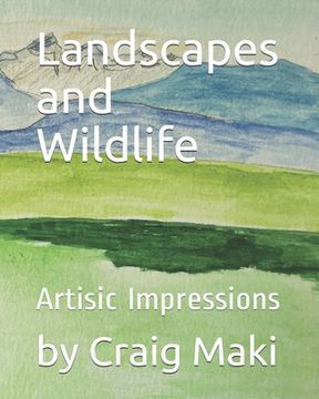 portada Landscapes and Wildlife: Artistic Impressions (en Inglés)