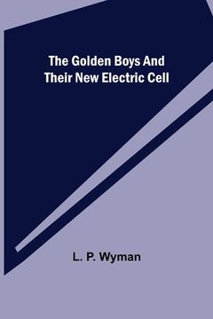 portada The Golden Boys and Their New Electric Cell