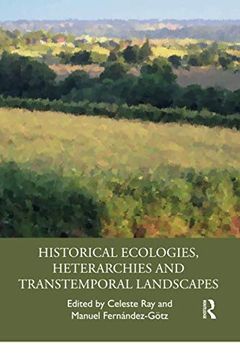 portada Historical Ecologies, Heterarchies and Transtemporal Landscapes (in English)