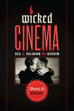 portada Wicked Cinema: Sex and Religion on Screen (en Inglés)