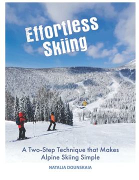 portada Effortless Skiing: A Two-Step Technique that Makes Alpine Skiing Simple