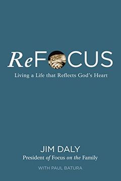 portada Refocus: Living a Life That Reflects God's Heart (en Inglés)