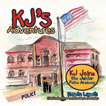 portada KJ's Adventures: KJ Joins the Junior Police Academy (en Inglés)