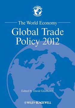 portada The World Economy: Global Trade Policy 2012 (en Inglés)
