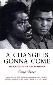 portada A Change Is Gonna Come: Music, Race And The Soul Of America