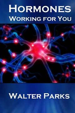 portada Hormones, Working for You (in English)