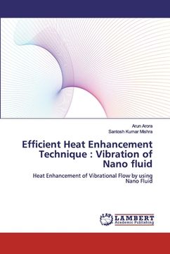 portada Efficient Heat Enhancement Technique: Vibration of Nano fluid (en Inglés)