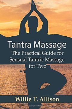 portada Tantra Massage: The Practical Guide for Sensual Tantric Massage for two (en Inglés)