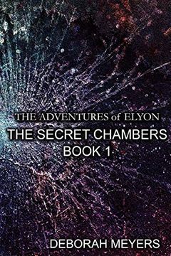 portada The Adventures of Elyon - the Secret Chambers Book 1 