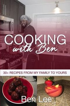 portada Cooking With Ben: 30+ Recipes From My Family to Yours (en Inglés)