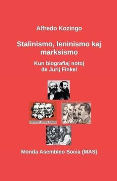 portada Stalinismo, leninismo kaj marksismo: Kun biografiaj notoj de Jurij Finkel