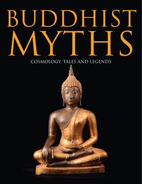 portada Buddhist Myths: Cosmology, Tales and Legends (en Inglés)