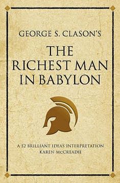 portada george s. clason's the richest man in babylon: a 52 brilliant ideas interpretation. edited by karen mccreadie
