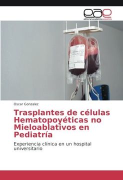 portada Trasplantes de células Hematopoyéticas no Mieloablativos en Pediatría: Experiencia clínica en un hospital universitario (Spanish Edition)