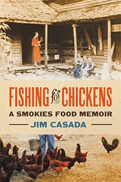 portada Fishing for Chickens: A Smokies Food Memoir (en Inglés)