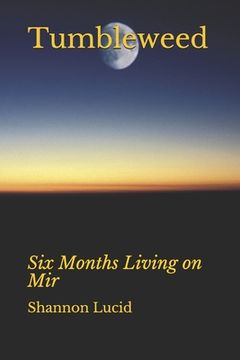 portada Tumbleweed: Six Months Living on Mir (in English)