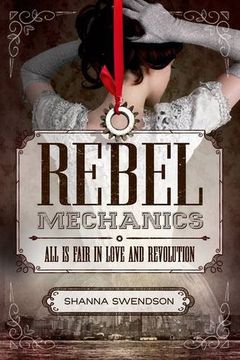 portada Rebel Mechanics: All Is Fair in Love and Revolution (Rebel Mechanics 1)