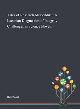 portada Tales of Research Misconduct: A Lacanian Diagnostics of Integrity Challenges in Science Novels (en Inglés)