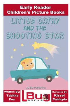 portada Little Cathy and the Shooting Star - Early Reader - Children's Picture Books (en Inglés)