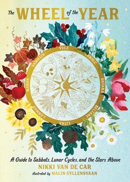 portada The Wheel of the Year: A Guide to Sabbats, Lunar Cycles, and the Stars Above (en Inglés)