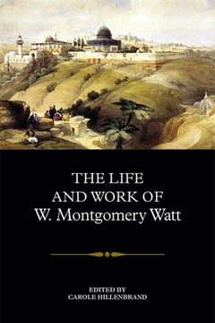 portada The Life and Work of w. Montgomery Watt (en Inglés)