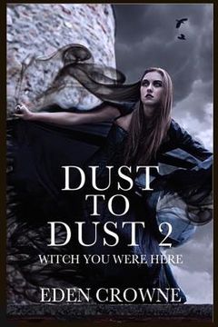 portada Dust To Dust 2: Witch You Were Here (en Inglés)