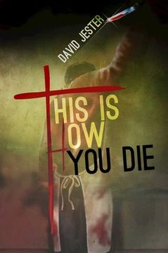 portada This Is How You Die: A Thriller