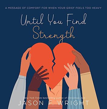 portada Until you Find Strength: A Message of Comfort for When Your Grief Feels too Heavy (en Inglés)