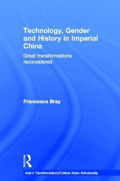 portada technology, gender and history in imperial china: great transformations reconsidered (en Inglés)