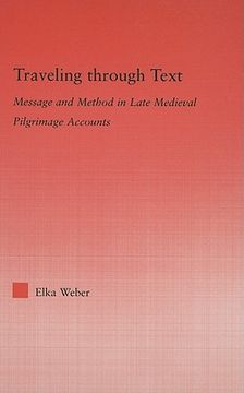 portada traveling through text: message and method in late medieval pilgrimage accounts