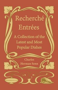 portada Recherché Entrées - A Collection of the Latest and Most Popular Dishes (en Inglés)