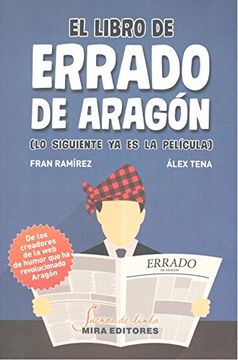 portada El Libro de Errado de Aragón. (lo Siguiente ya es la Película) (in Spanish)