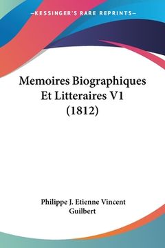 portada Memoires Biographiques Et Litteraires V1 (1812) (in French)