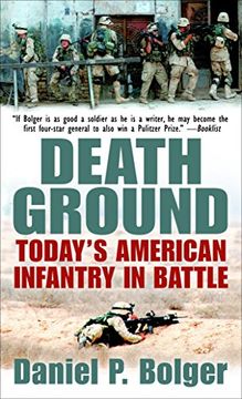 portada Death Ground: Today's American Infantry in Battle (in English)