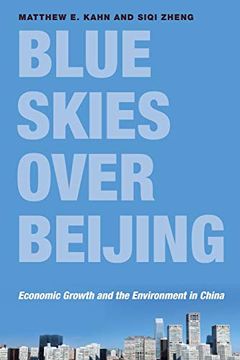 portada Blue Skies Over Beijing: Economic Growth and the Environment in China (en Inglés)
