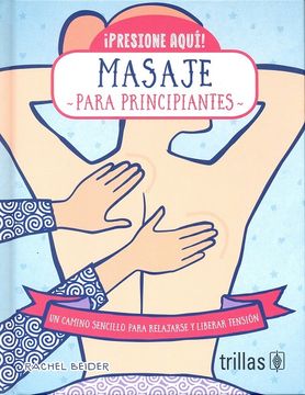 portada Presione Aqui! Masaje Para Principiantes (in Spanish)