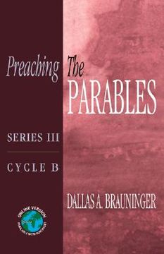 portada preaching the parables: series iii, cycle b (en Inglés)
