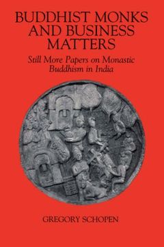 portada Buddhist Monks and Business Matters: Still More Papers on Monastic Buddhism in India (Studies in the Buddhist Traditions) (en Inglés)
