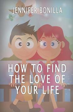 portada How To Find The Love of Your Life (en Inglés)