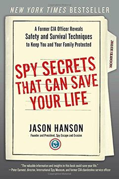 portada Spy Secrets That can Save Your Life: A Former cia Officer Reveals Safety and Survival Techniques to Keep you and Your Family Protected (in English)