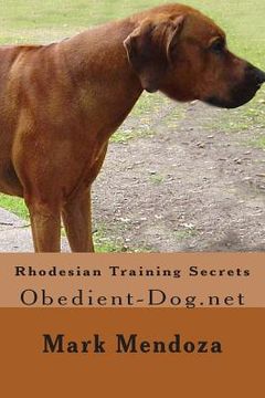 portada Rhodesian Training Secrets: Obedient-Dog.net (en Inglés)