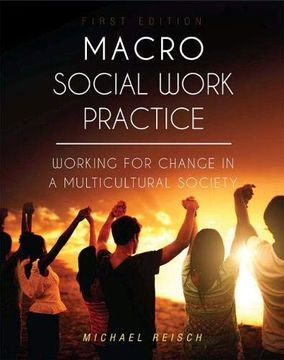 portada Macro Social Work Practice: Working for Change in a Multicultural Society (en Inglés)