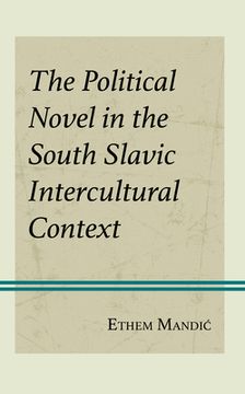 portada The Political Novel in the South Slavic Intercultural Context (en Inglés)