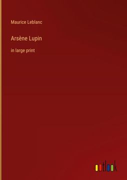portada Arsène Lupin: in large print (en Inglés)