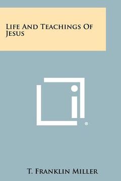 portada life and teachings of jesus (en Inglés)