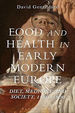 portada Food and Health in Early Modern Europe: Diet, Medicine and Society, 1450-1800