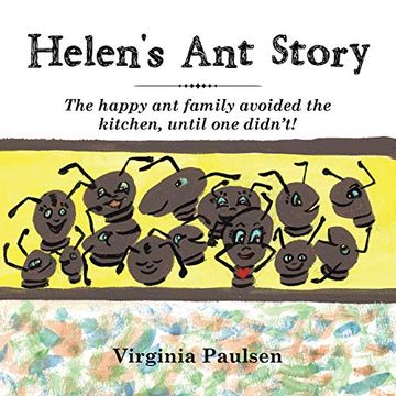 portada Helen'S ant Story: The Happy ant Family Avoided the Kitchen, Until one Didn'T! 