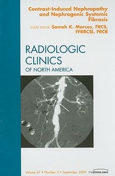 portada Contrast-Induced Nephropathy and Nephrogenic Systemic Fibrosis, an Issue of Radiologic Clinics of North America: Volume 47-5 (en Inglés)